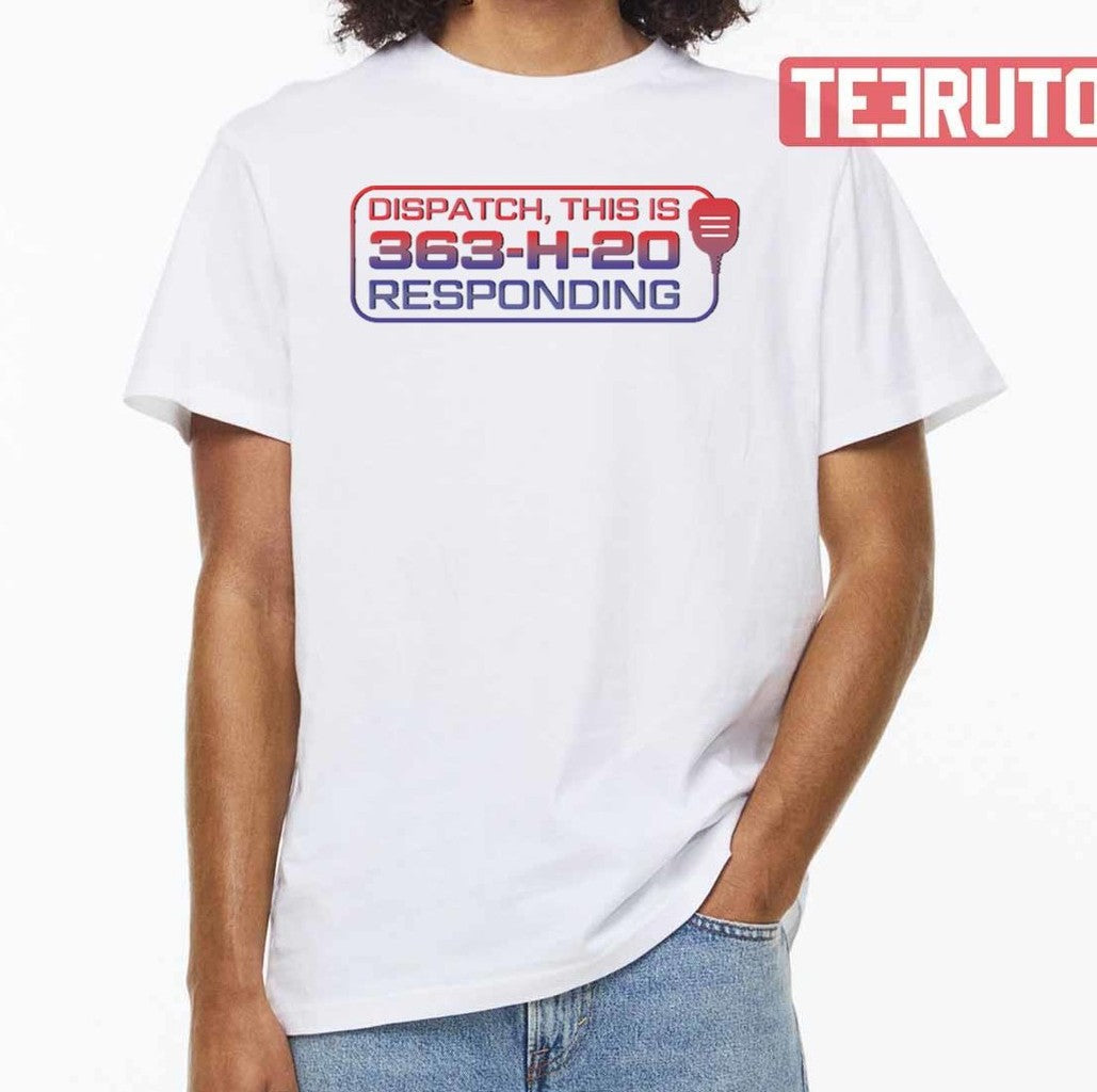363 H 20 Responding 911 Lone Star Unisex T-Shirt