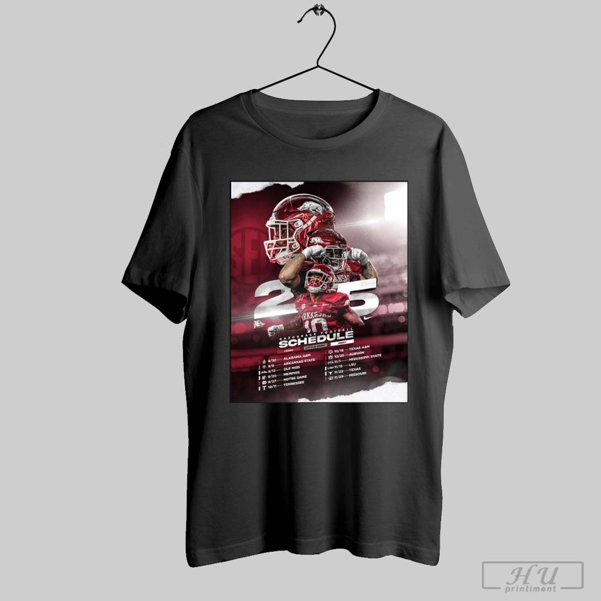 2025 Arkansas Razorback Football Schedule Home Little Rock Away Alabama Am Arkansas State Poster T Shirt