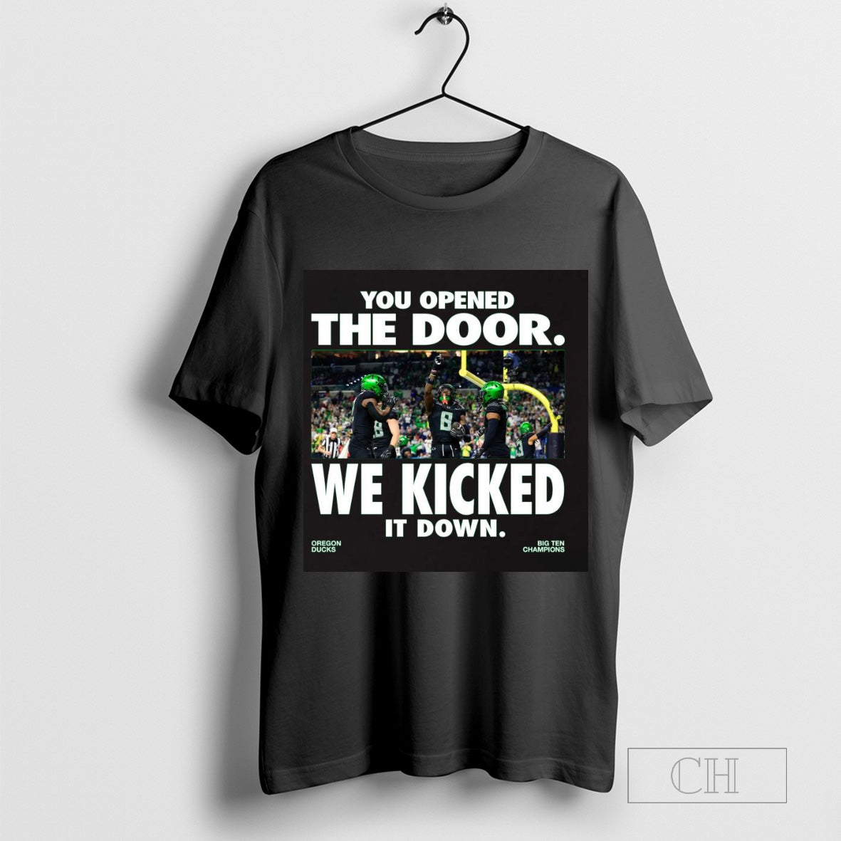 Oregon Ducks Big Ten Champions You Opened The Door We Kicked It Down T Shirt