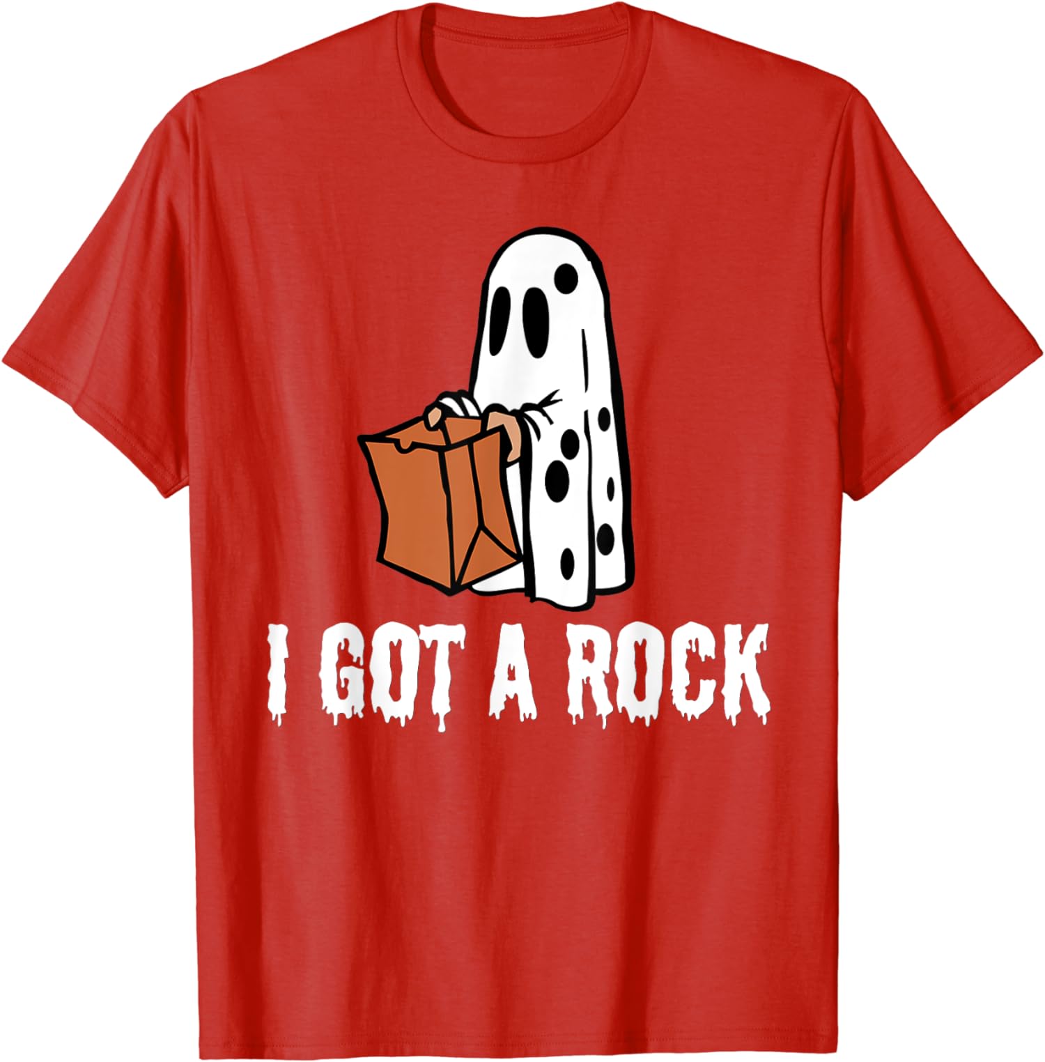 I Got A Rock Halloween - Ghost Funny Trick Or Treat Unisex T-Shirt