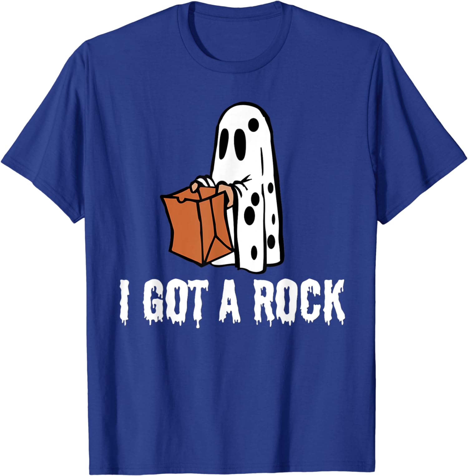 I Got A Rock Halloween - Ghost Funny Trick Or Treat Unisex T-Shirt