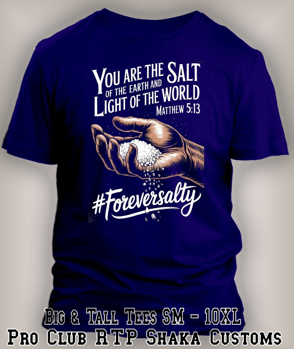 Forever Salty Religious Inspirational Mathew 5:13 Graphic Tee Shirt Big Tall Sm