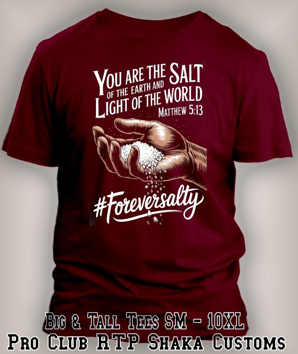 Forever Salty Religious Inspirational Mathew 5:13 Graphic Tee Shirt Big Tall Sm