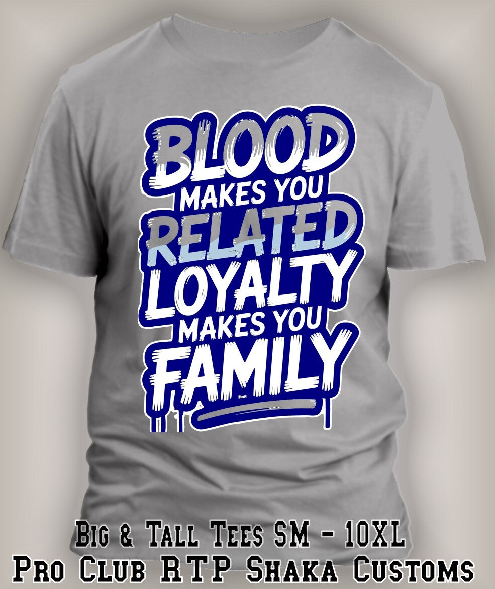 Mens Streetwear Tee Shirt Blood Make You Related Loyalty Makes You Family Grey