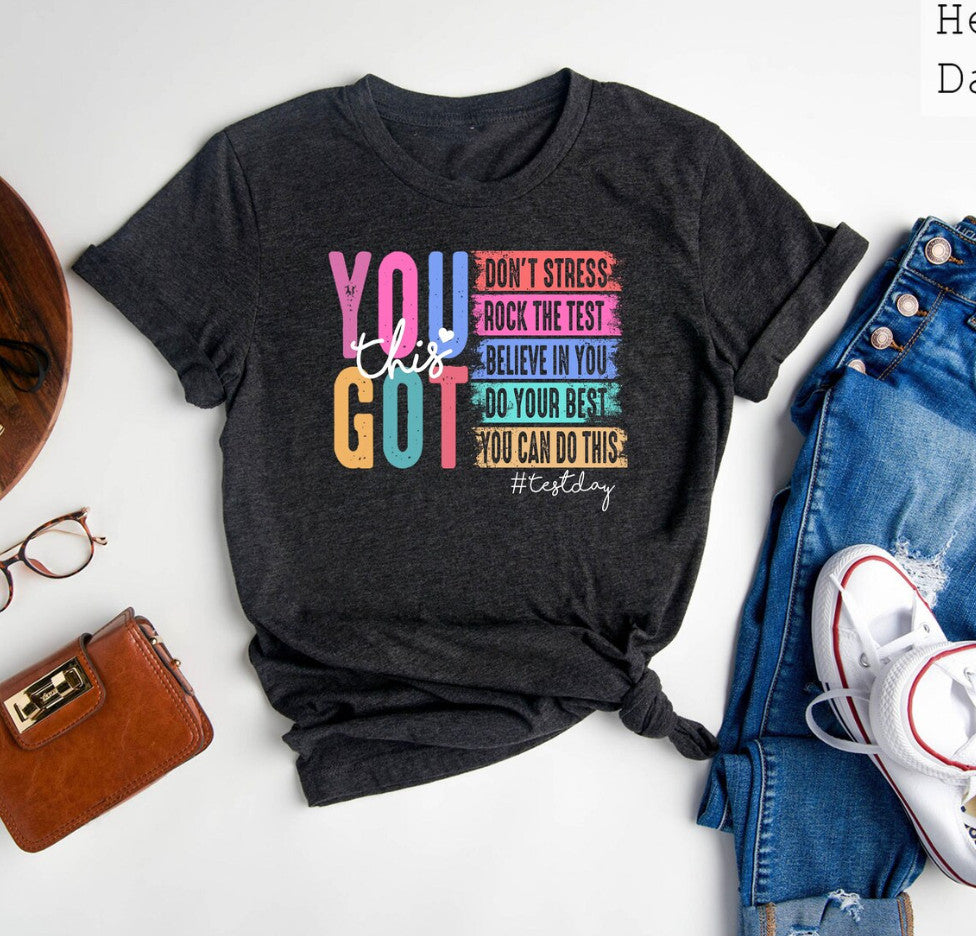 You Got This Shirt, Test Day T-Shirt, Back To School Teacher Shirts