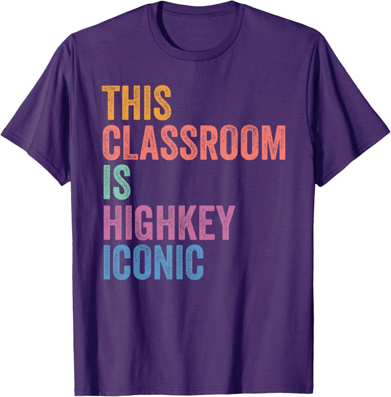 Back To School This Classroom Is Highkey Iconic Unisex T-Shirt