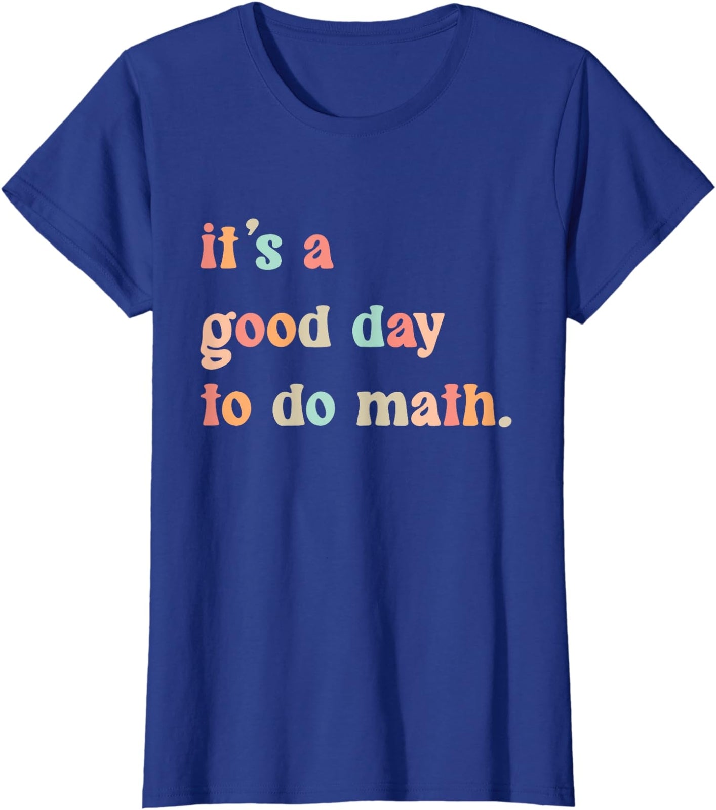 Back To School Theme Its A Good Day To Do Math Ladies' Crewneck T-Shirt