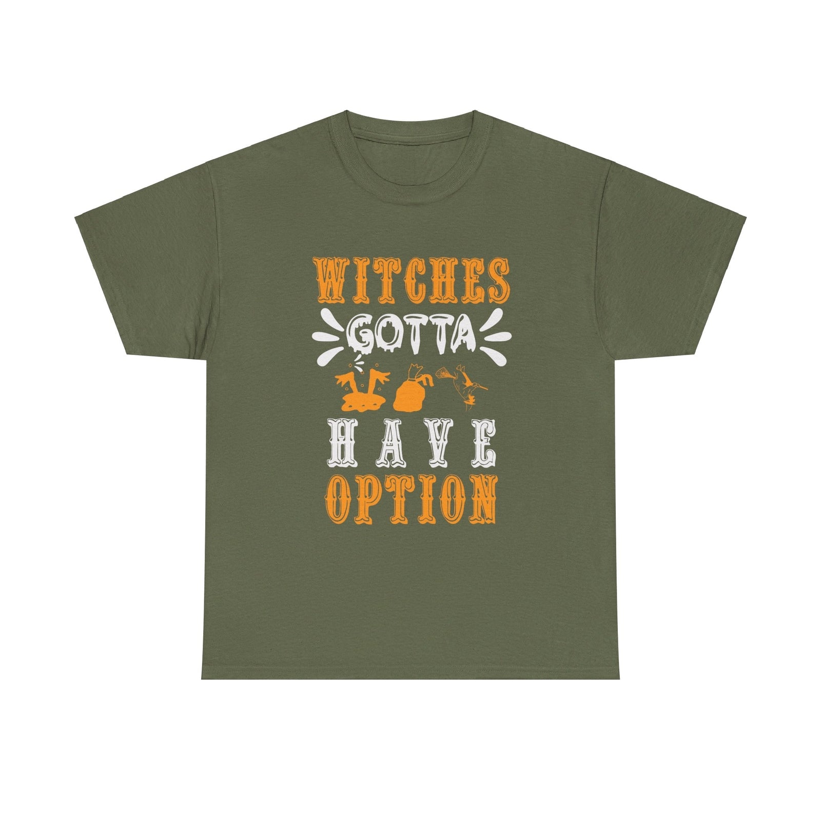 Witches Gotta Have Option Halloween T shirt costume october party trick or treat