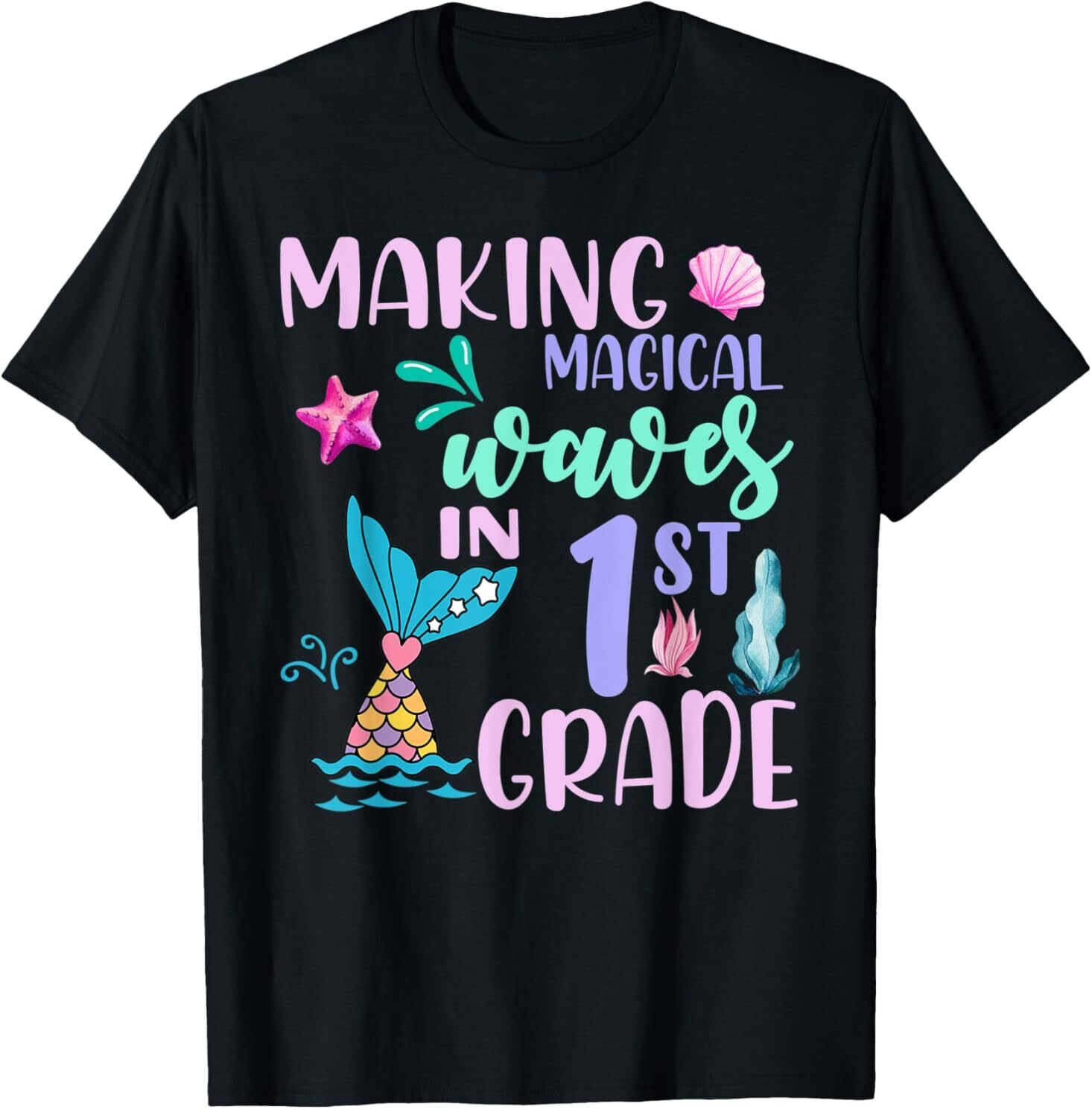 Making Magical Waves In 1st Grade Mermaid Back to School T-T shirt TRENDING 2025