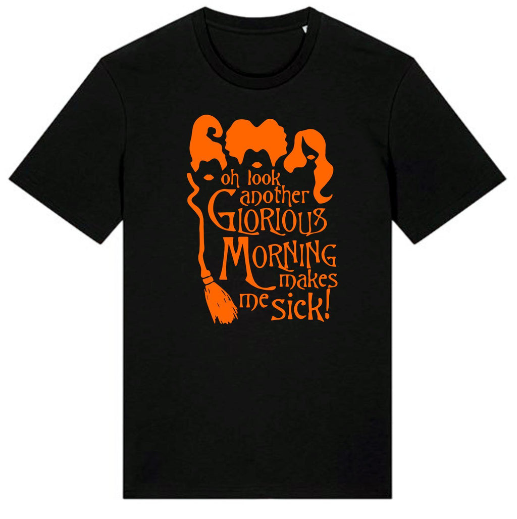 Glorious Morning Makes Me Sick Tee,Halloween Party,Spooky,Nightmarish Gift Top
