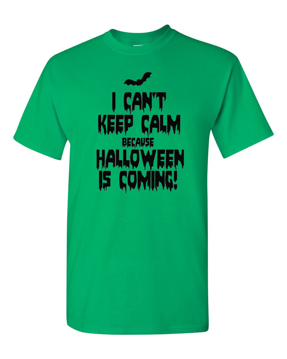 I Can't Keep Calm Because Halloween Is Coming T-Shirt Costume Tee Scary Spooky