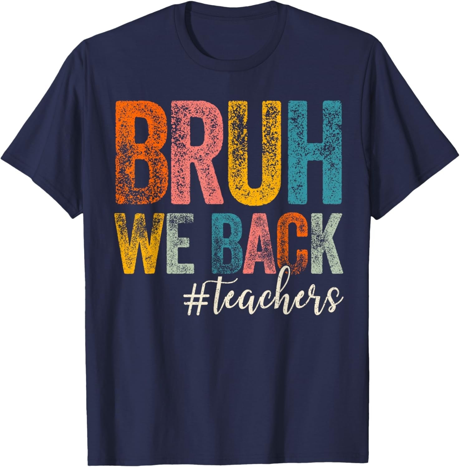 Bruh We Back Teachers First Day of School Back to School T-Shirt Hoodie