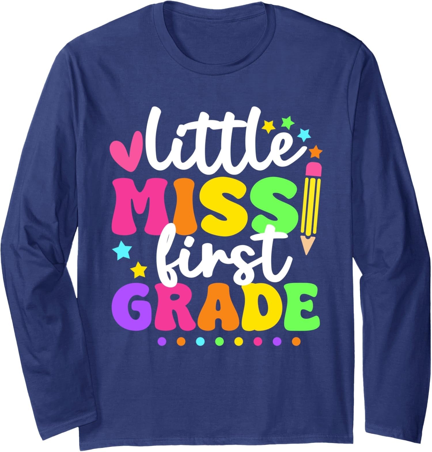 Little Miss 1st Grade Pencil Back To School Funny Long Sleeve Tshirt
