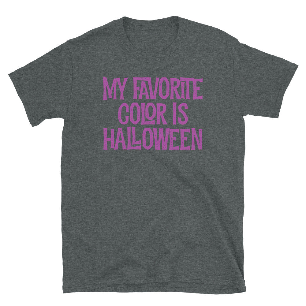 My Favorite Color Is Halloween Trick or Treat Short-Sleeve Unisex T-Shirt