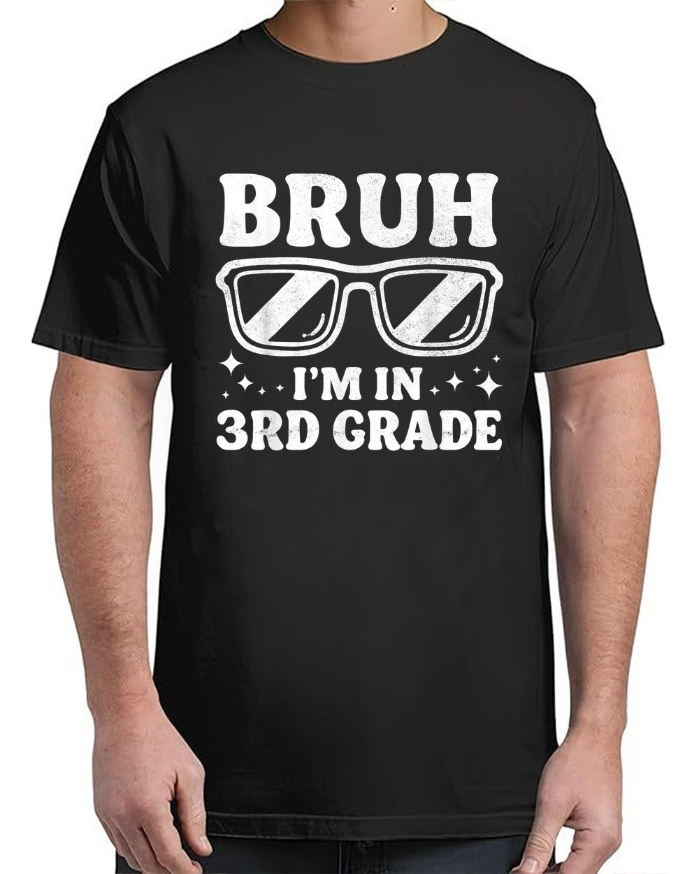Bruh Im In 3rd Grade Student Back To School T-Shirt Vibe for Adults S-4XL
