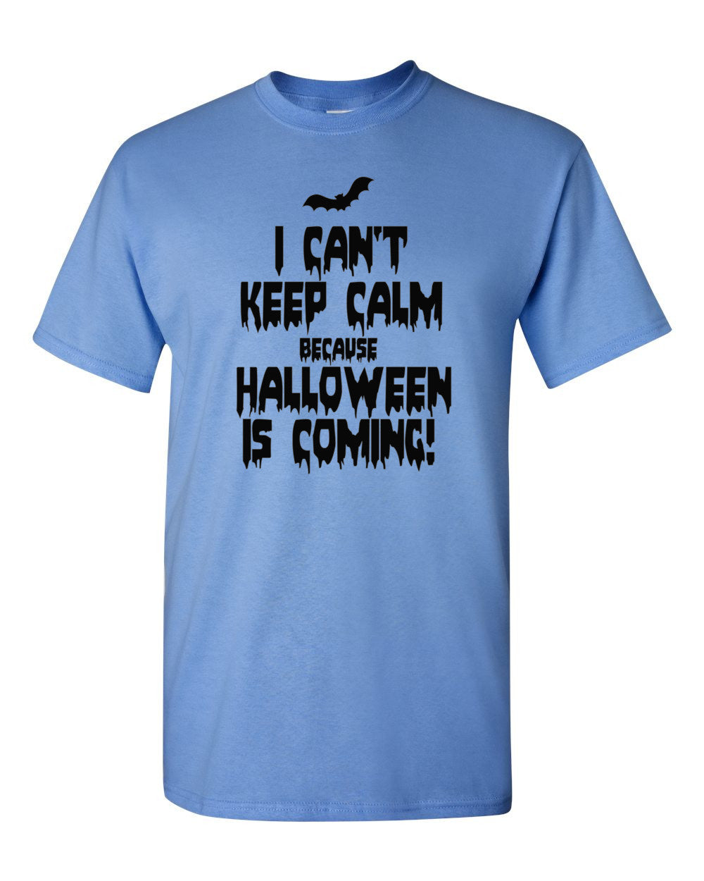 I Can't Keep Calm Because Halloween Is Coming T-Shirt Costume Tee Scary Spooky