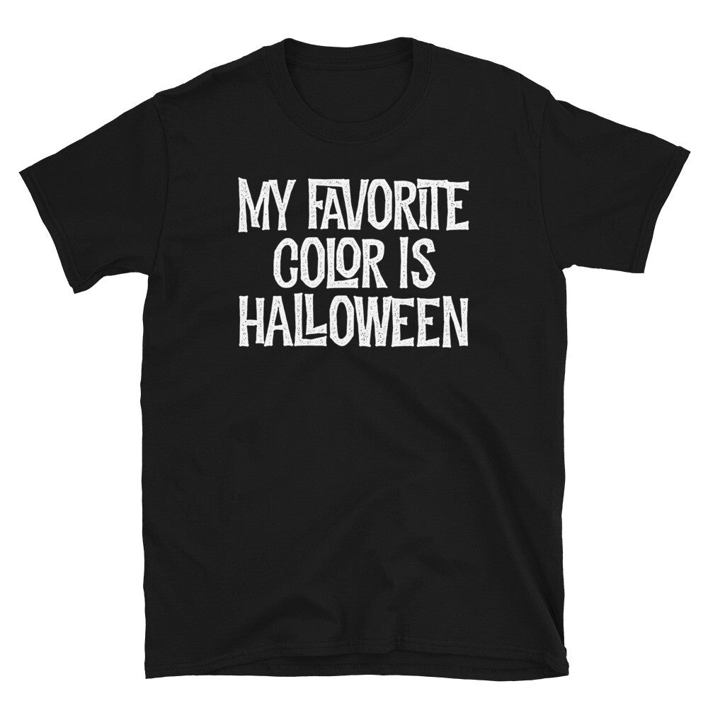 My Favorite Color Is Halloween Trick or Treat Short-Sleeve Unisex T-Shirt