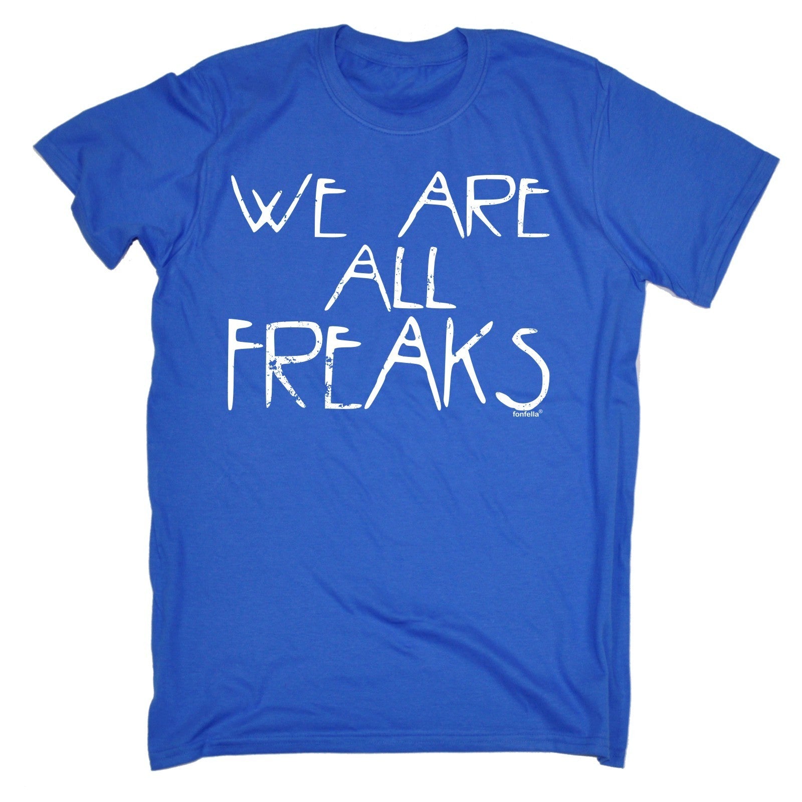 We Are All Freaks T-SHIRT Tee Horror Show Halloween Present birthday funny gift