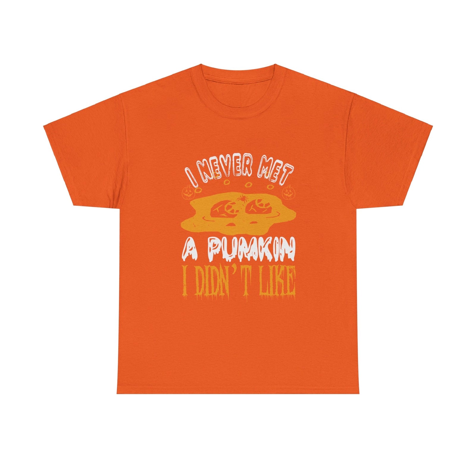 I Never Met A pumkin I Didn"t Like Halloween T shirt Costume Trick or Treat