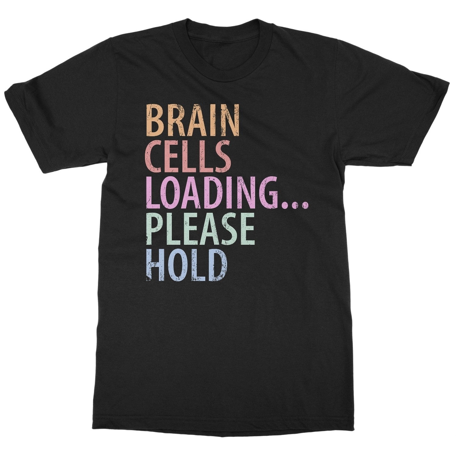 Brain Cells Loading... Please Hold - Back To School Unisex T-Shirt