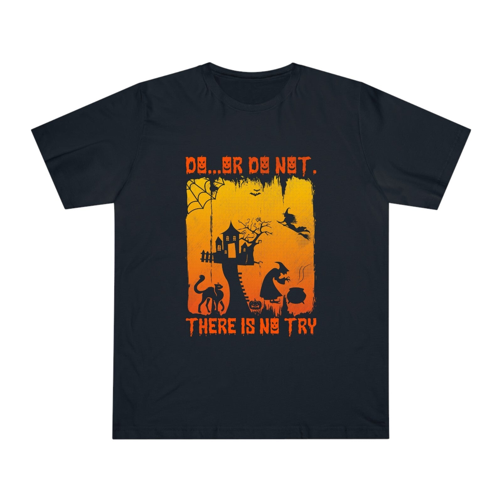Do Or Do Not There is No Try Halloween TShirt, Scary house Horror Novelty Unisex