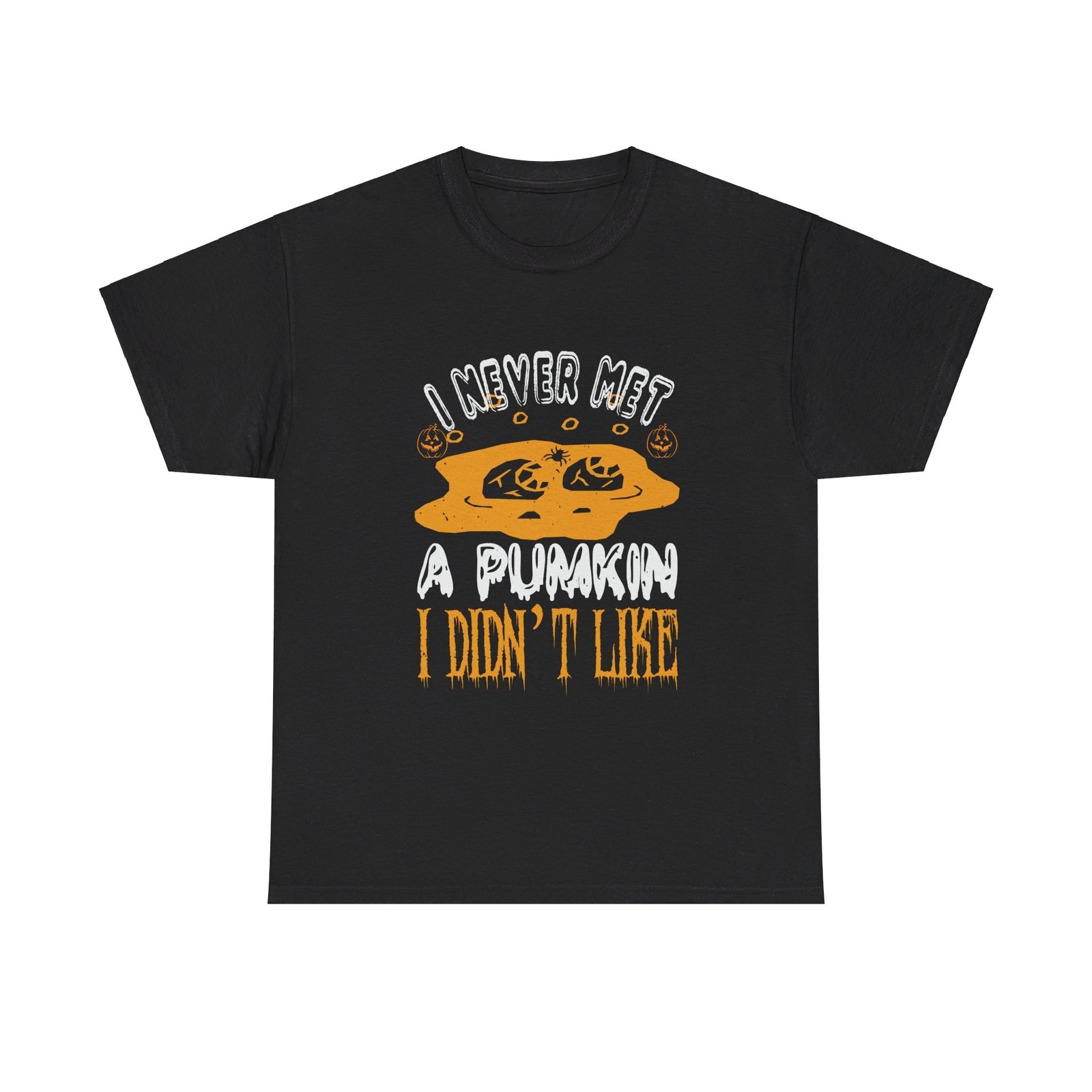 I Never Met A pumkin I Didn"t Like Halloween T shirt Costume Trick or Treat