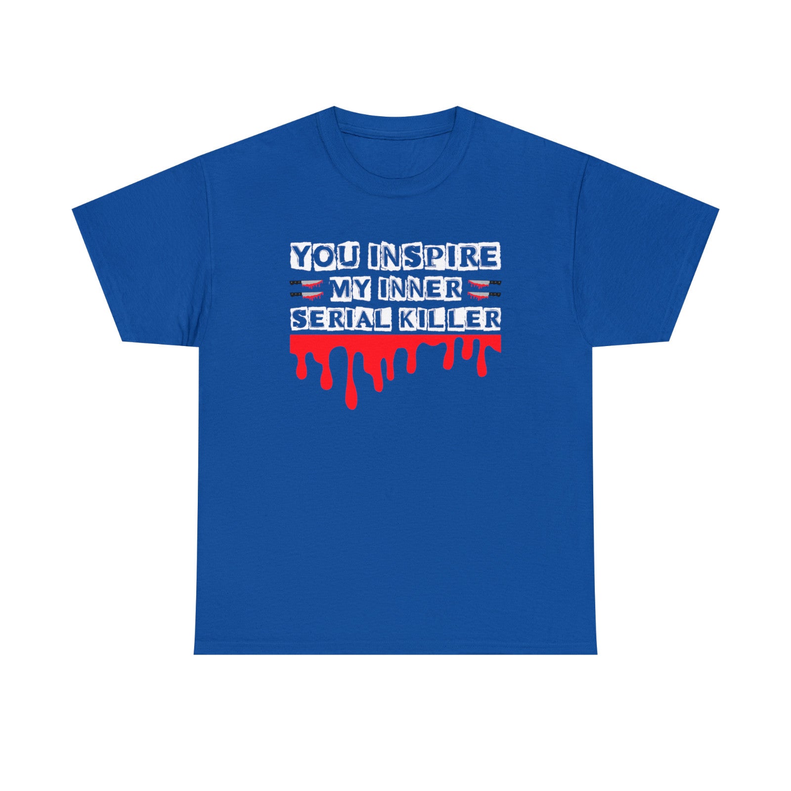 Happy Halloween Killer T-Shirt You Inspire My Inner Serial Killer Horror Tee Top