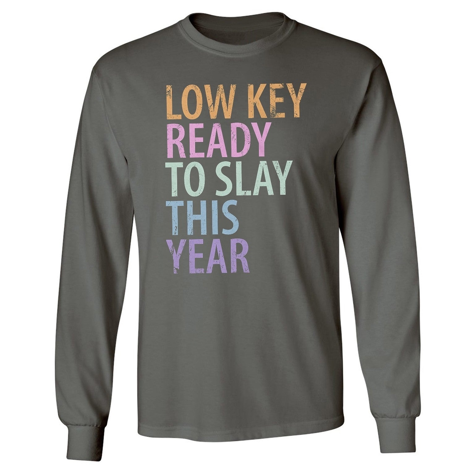 Low Key Ready to Slay This Year - Fun Back to School Long Sleeve Tshirt