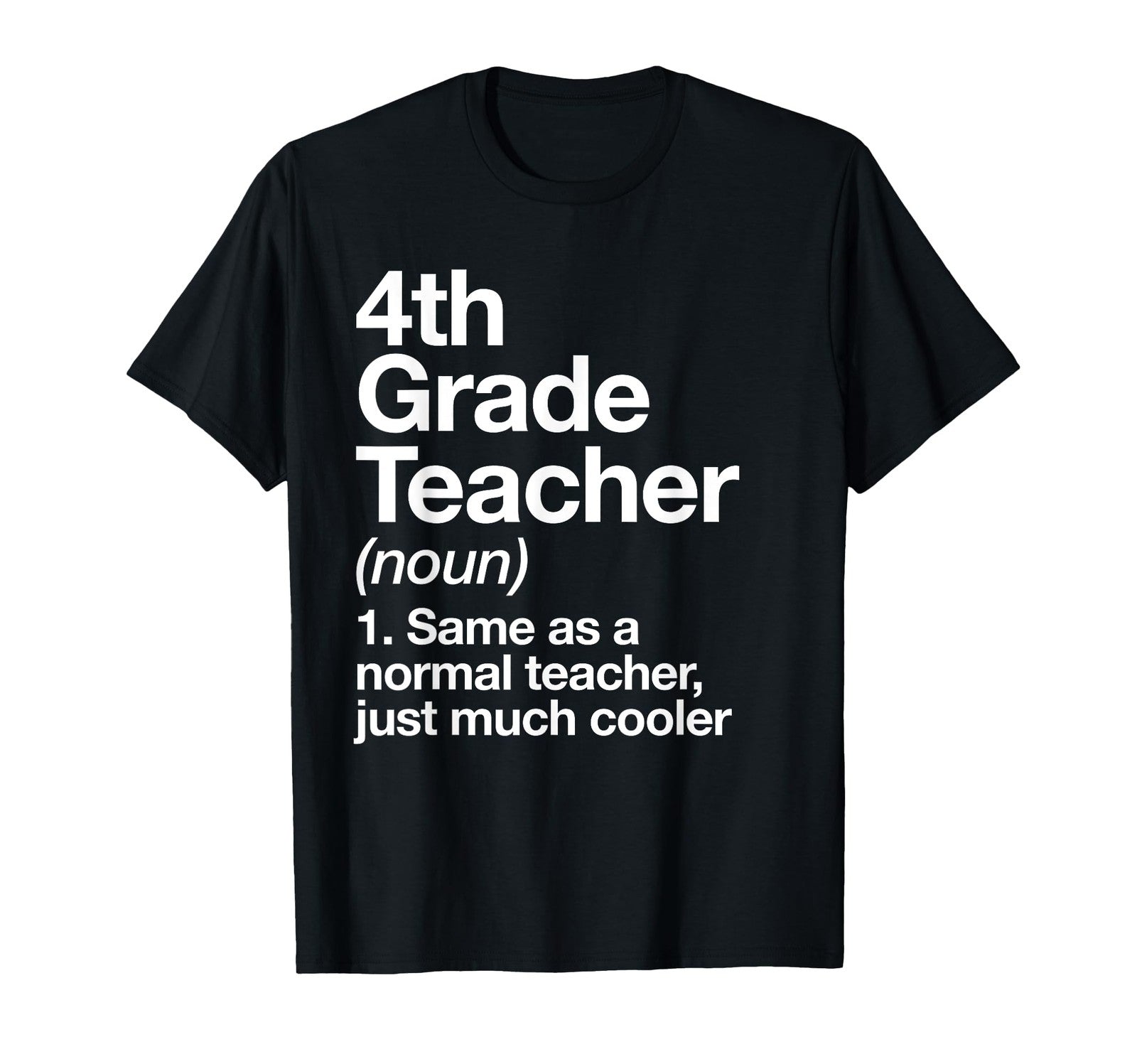 4th Grade Teacher Funny Definition T-Shirt for Back to School, First Day