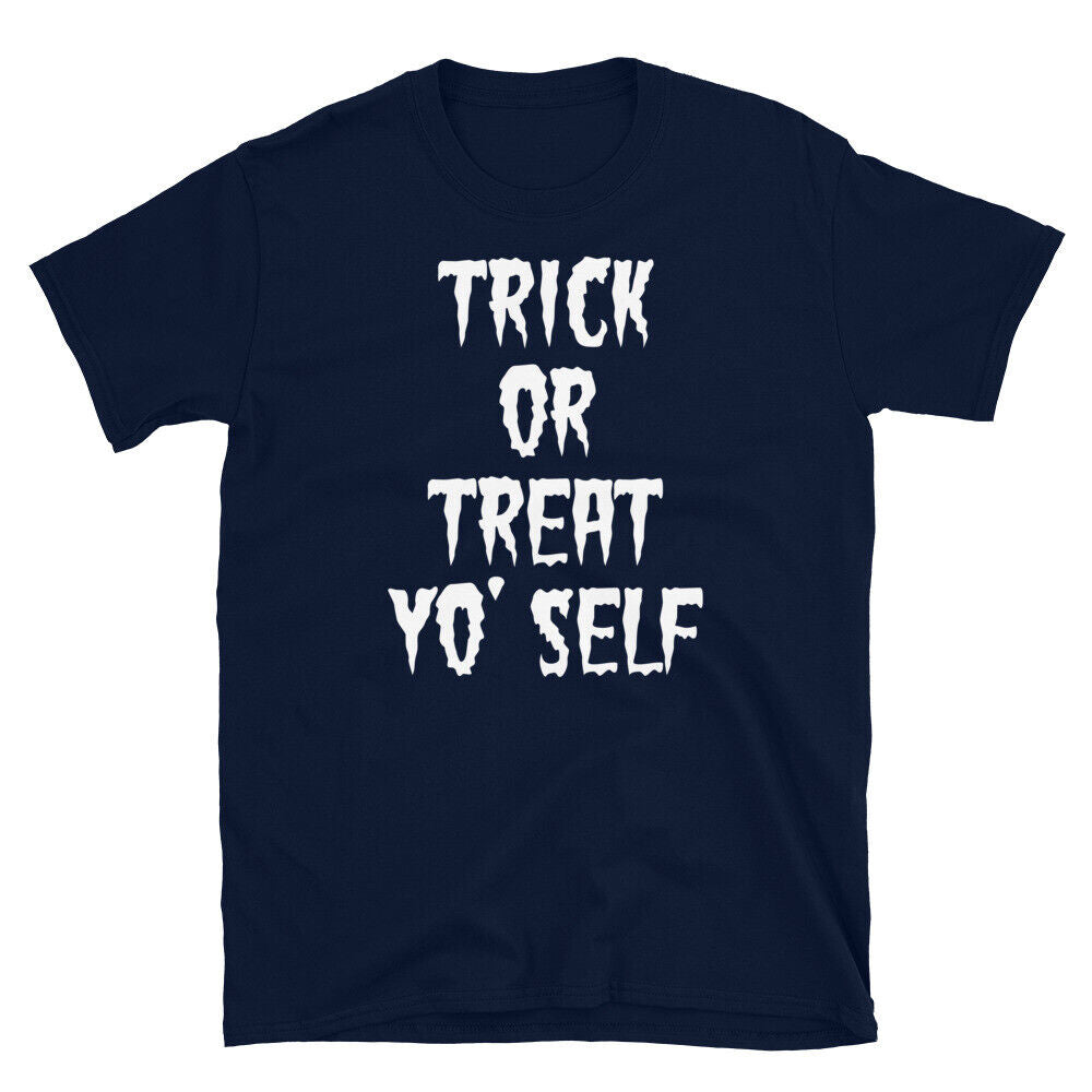 Trick or Treat Yo’ Self Halloween Spooky Novelty Short-Sleeve Unisex T-Shirt