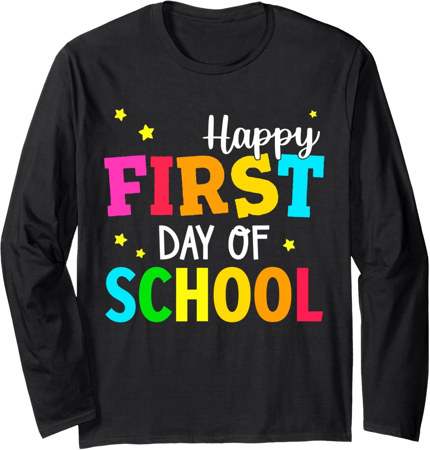 Happy First Day Of School Back To School Teacher Long Sleeve Tshirt
