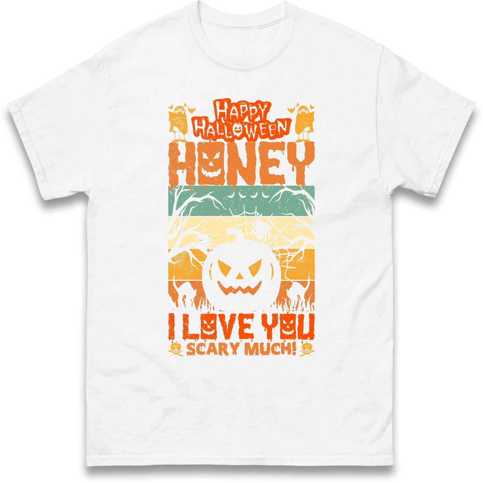 Happy Halloween Honey T Shirt,I Love You Scary Much,Halloween Night Party Gift