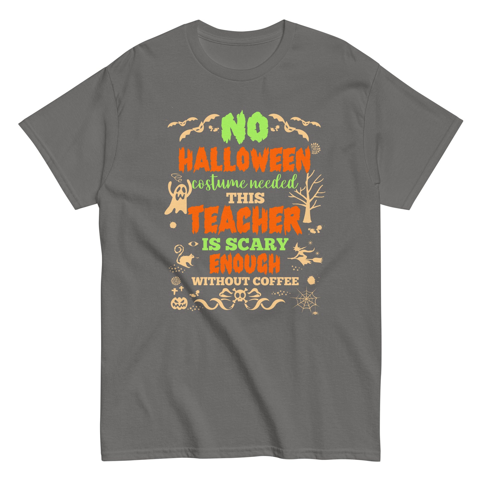 Halloween Teacher Scary Enough Without Coffee Funny Spooky Teacher Humor T-Shirt
