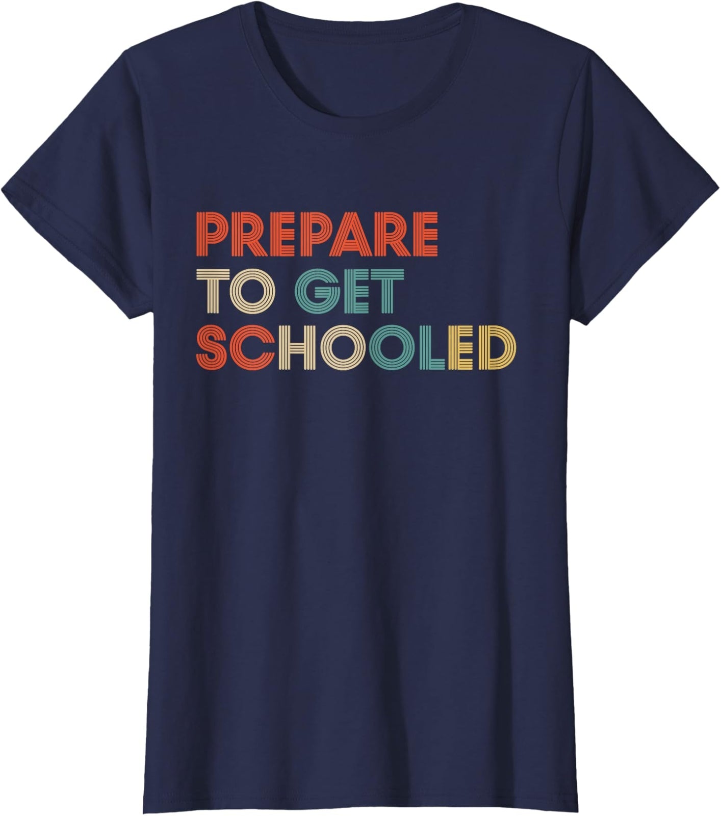 Prepare to Get Schooled - Funny Back to School Ladies' Crewneck T-Shirt