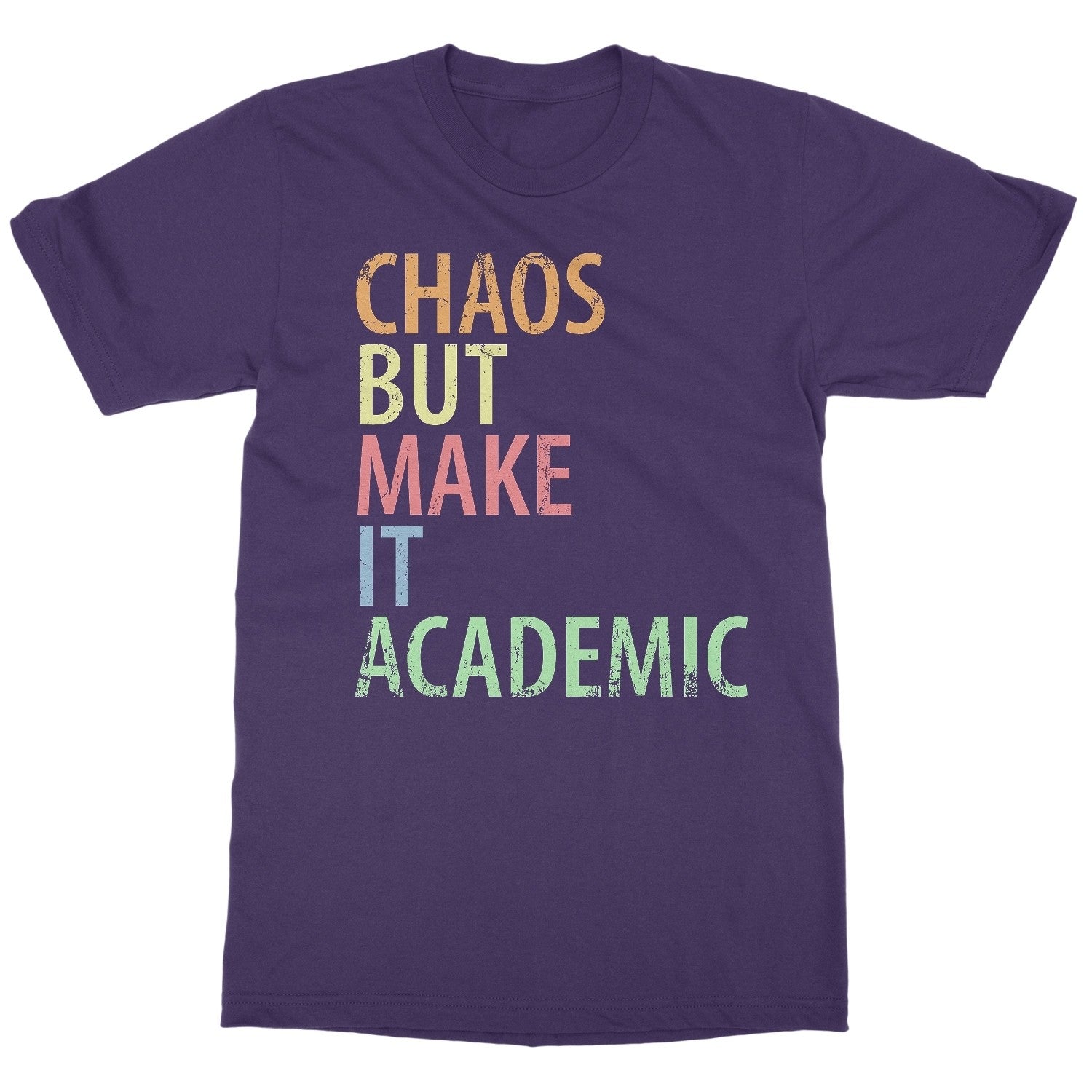 Chaos But Make it Academic - Back to School Graphic Unisex T-Shirt