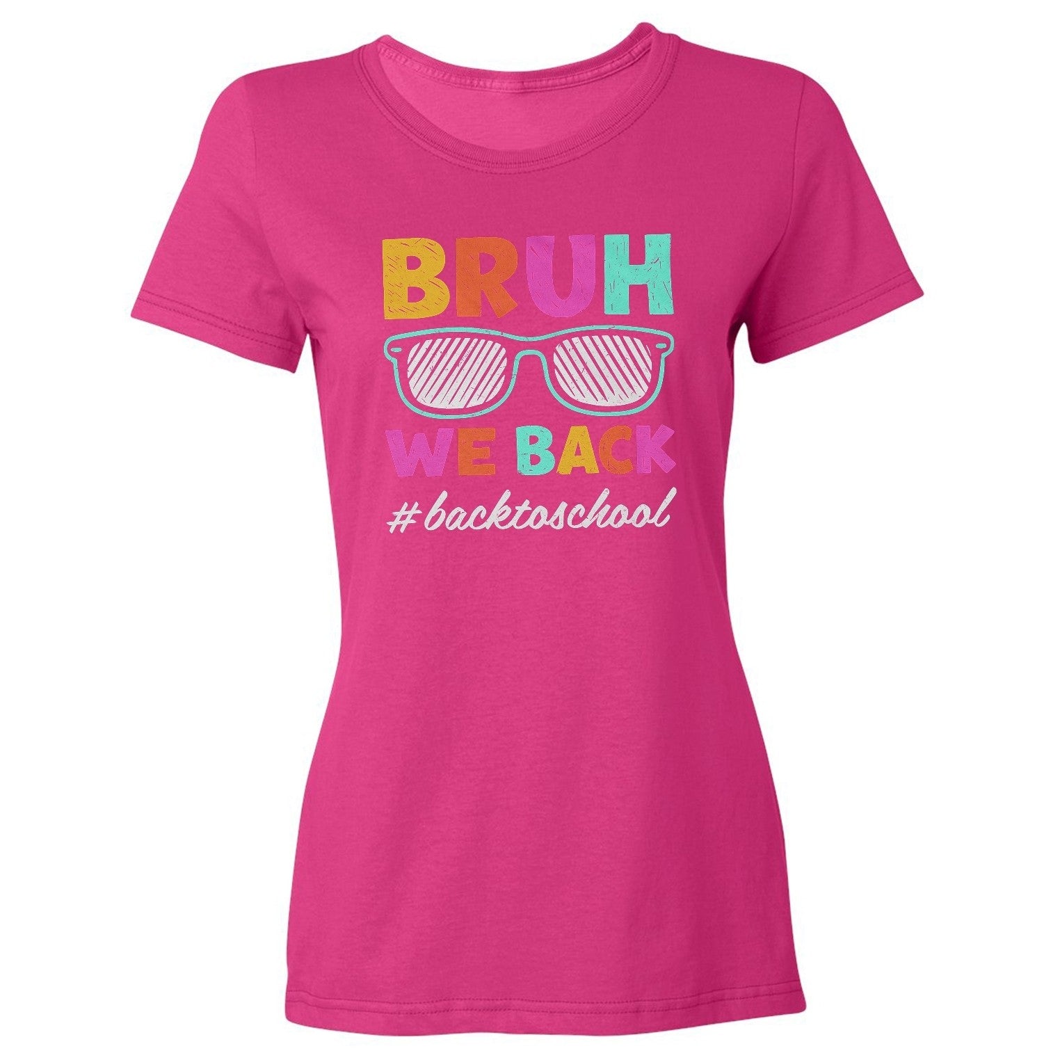 Back to School Design - Bruh We Back Cool Sunglasses Ladies' Crewneck T-Shirt