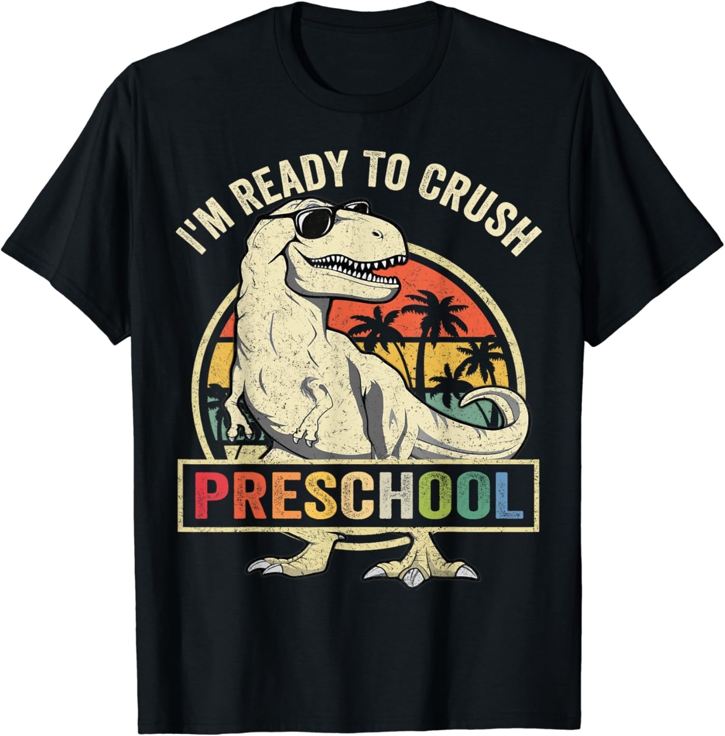 Kids I'm Ready To Crush Preschool Dinosaur T Rex Back To School T-Shirt