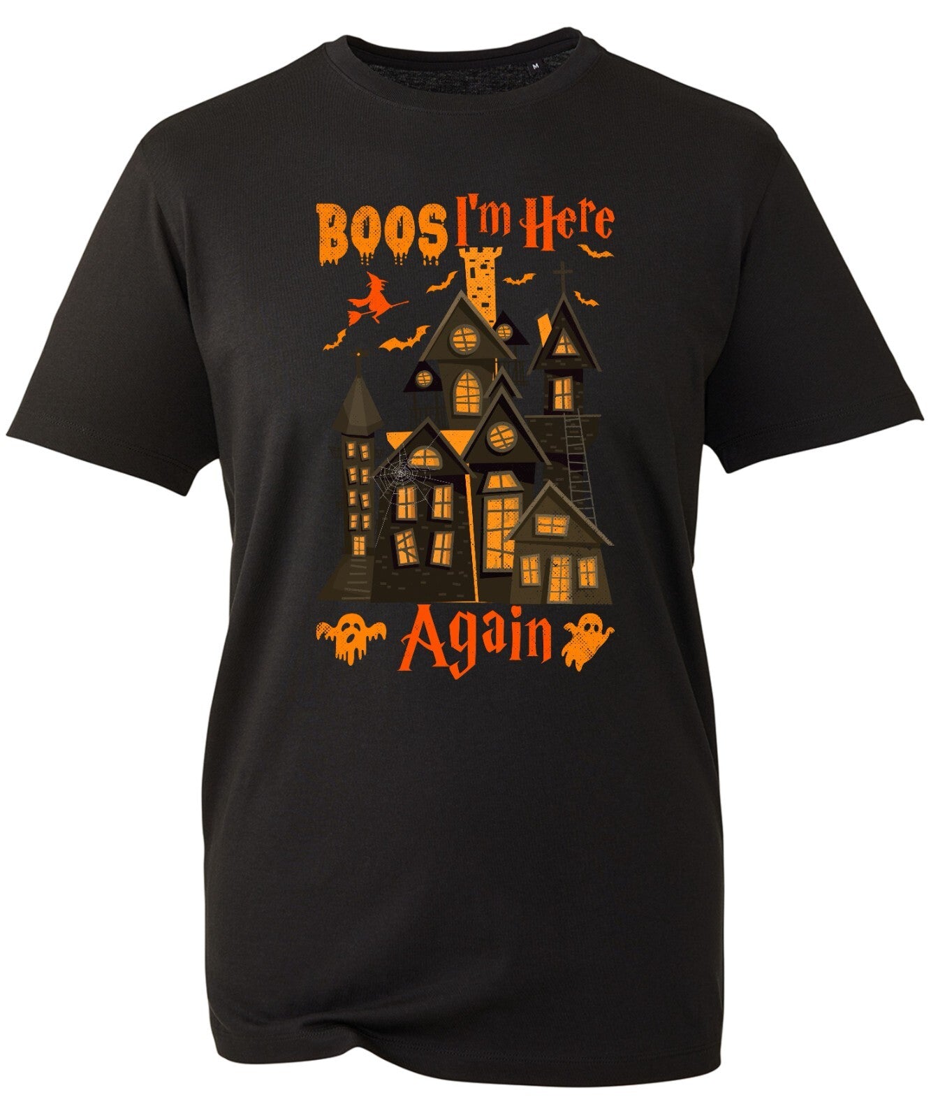 Boo's I'm Here Again T-Shirt Horror Happy Halloween Ghost Boo Pumpkin Nihgtmare