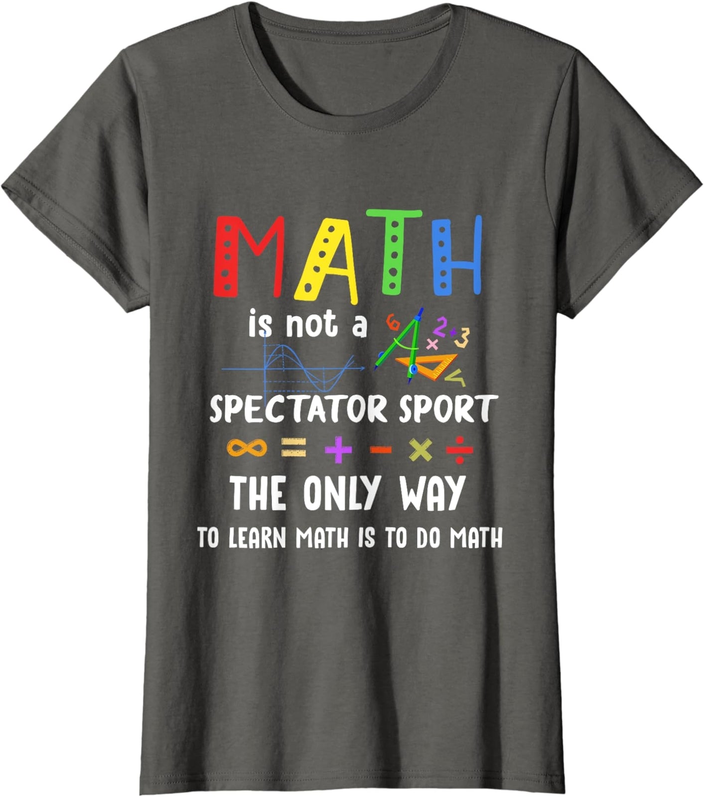 Back To School Math Is Not A Spectator Sport Ladies' Crewneck T-Shirt
