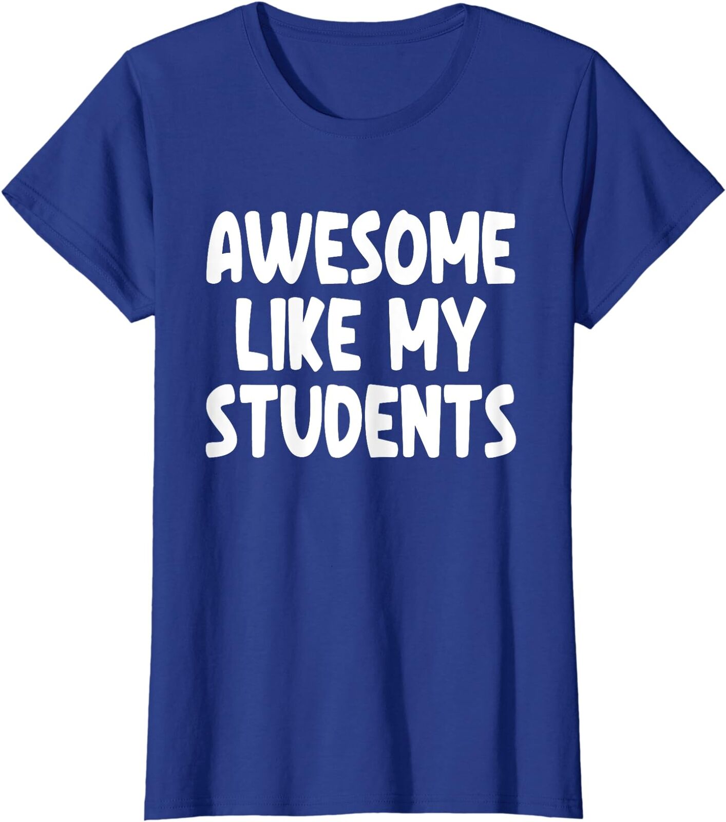 Awesome Like My Students Back To School Humor Gift Ladies' Crewneck T-Shirt