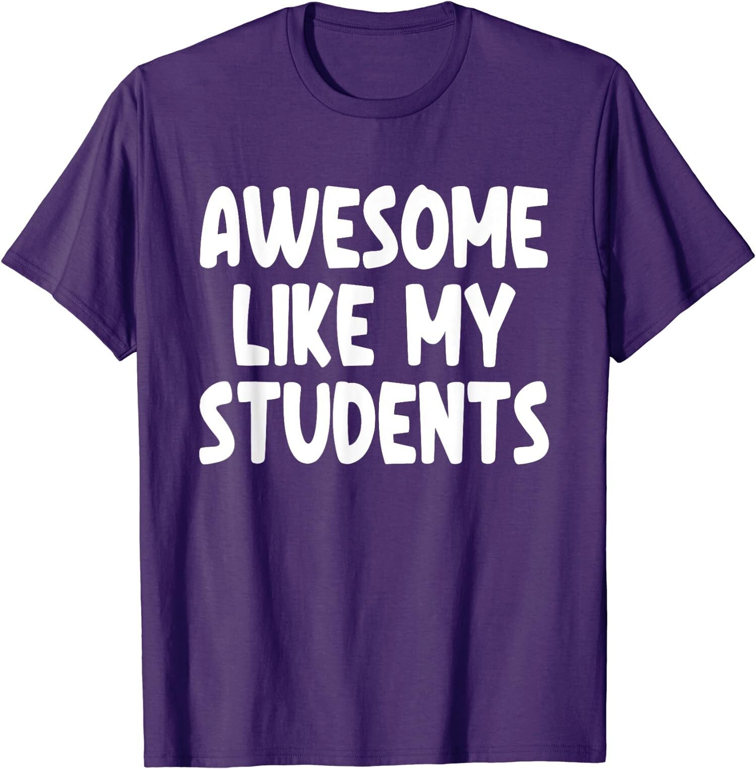 Awesome Like My Students Back To School Humor Gift Unisex T-Shirt