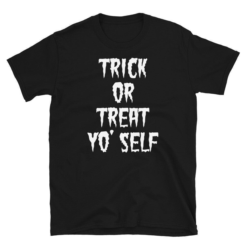 Trick or Treat Yo’ Self Halloween Spooky Novelty Short-Sleeve Unisex T-Shirt