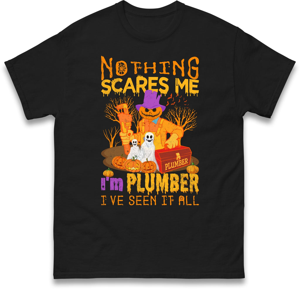 Nothing Scares Me I'm Plumber I've Seen All T Shirt,Halloween Horror Character