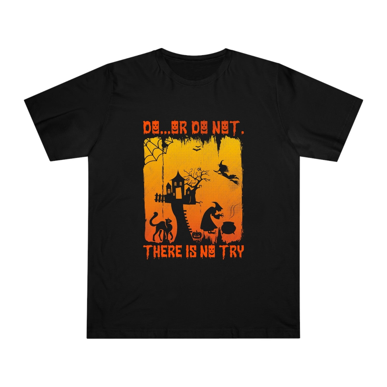 Do Or Do Not There is No Try Halloween TShirt, Scary house Horror Novelty Unisex