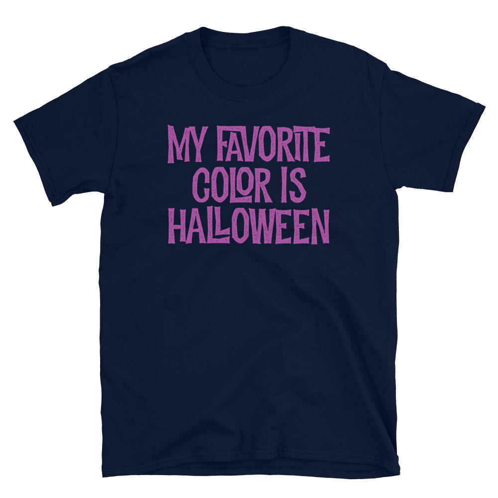 My Favorite Color Is Halloween Trick or Treat Short-Sleeve Unisex T-Shirt