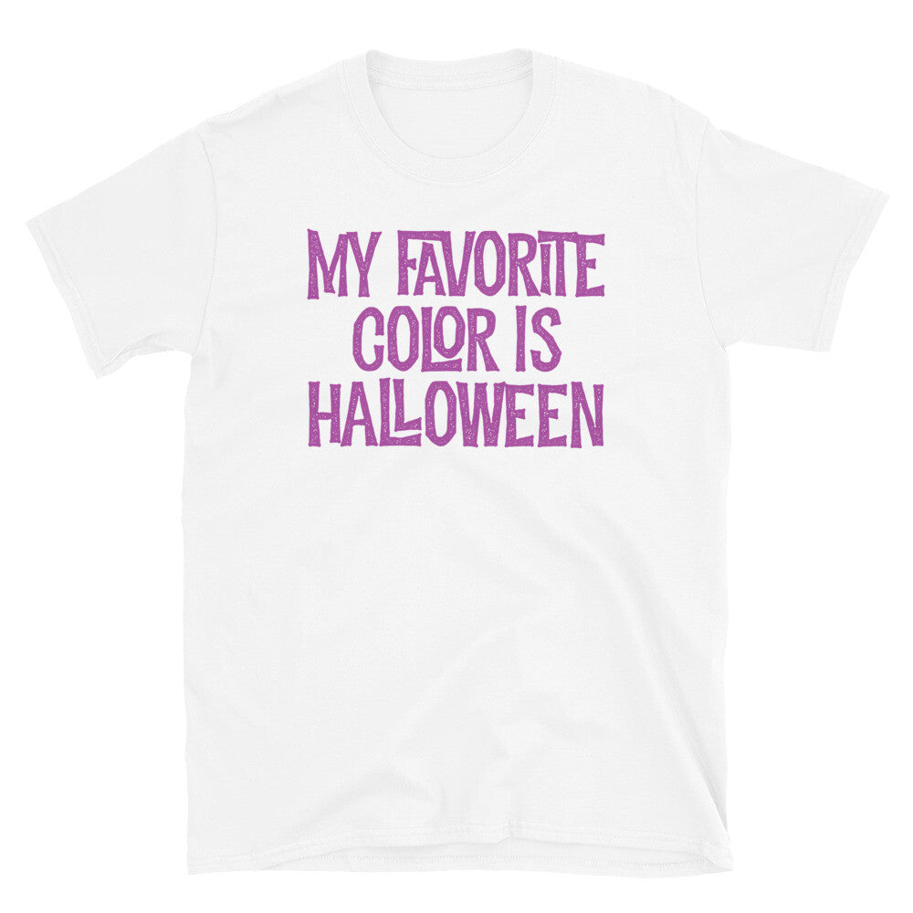 My Favorite Color Is Halloween Trick or Treat Short-Sleeve Unisex T-Shirt