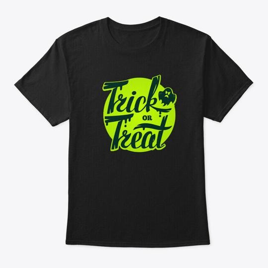 Trick Or Treat Halloween T T-Shirt Made in the USA Size S to 5XL
