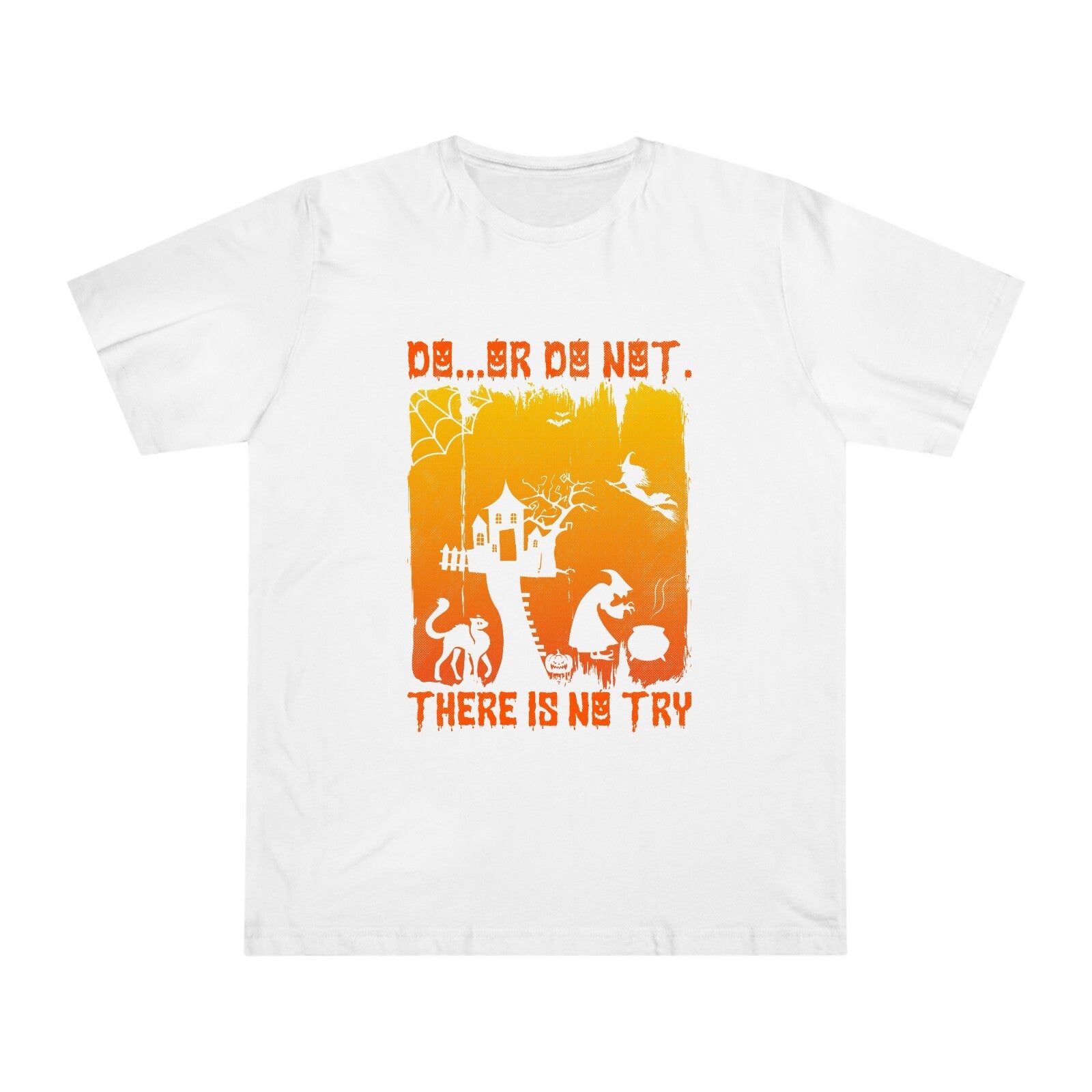 Do Or Do Not There is No Try Halloween TShirt, Scary house Horror Novelty Unisex