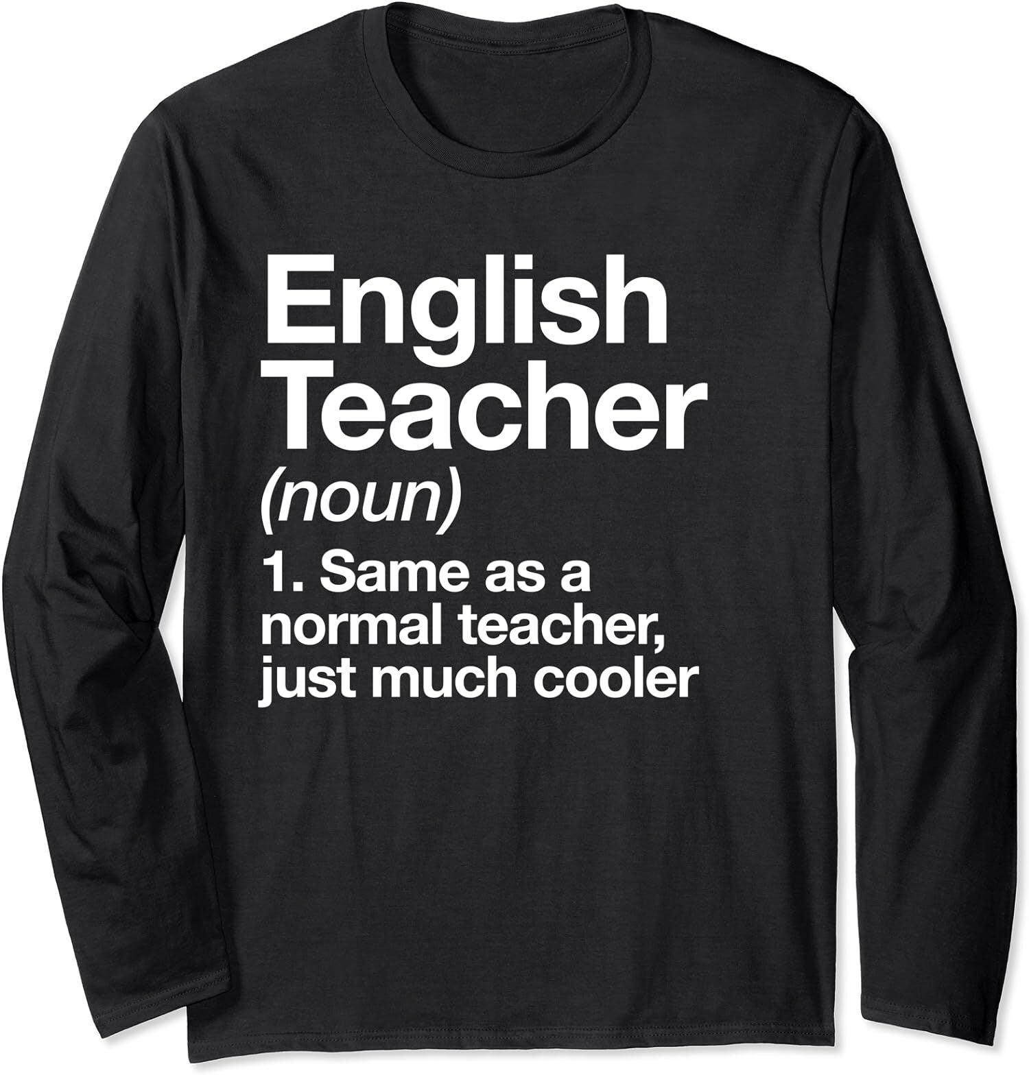 English Teacher Definition Funny Back To School First Long Sleeve T-Shirt