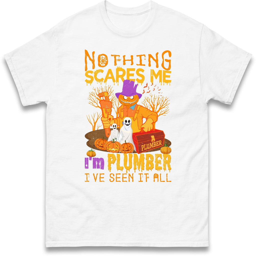 Nothing Scares Me I'm Plumber I've Seen All T Shirt,Halloween Horror Character